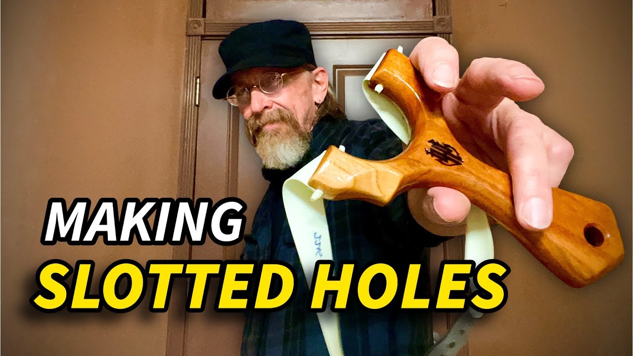 How I Make Slotted Holes in My Slingshots for Flat Band Attachment