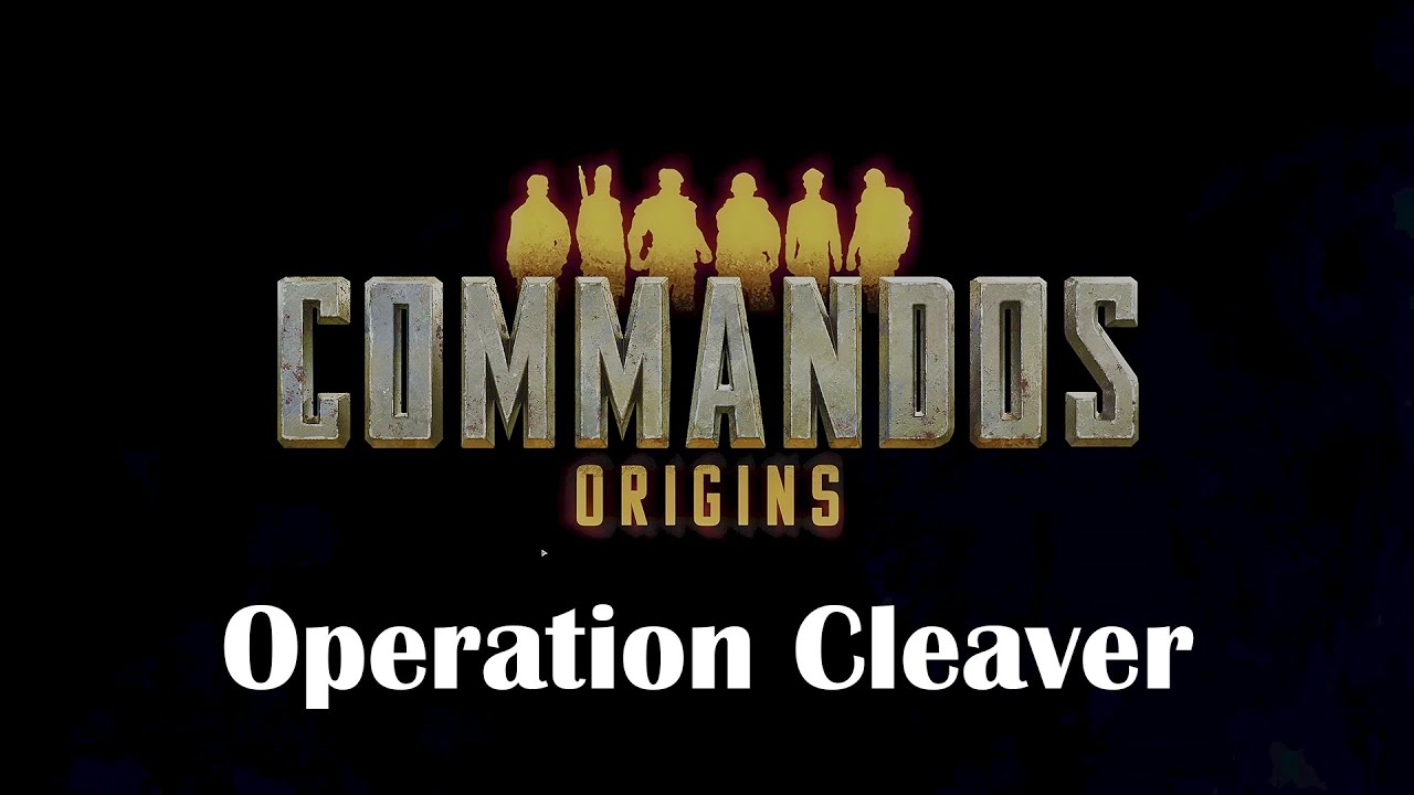 Commandos Origins Operation Cleaver &ndash; Stealth Sabotage at German Freight Station (PC 4K Veteran)