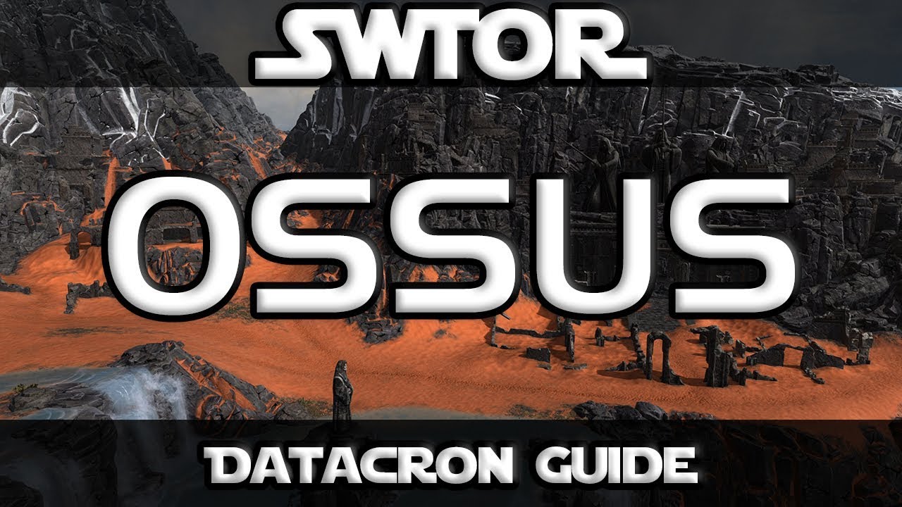 SWTOR - Datacron Guide - Ossus