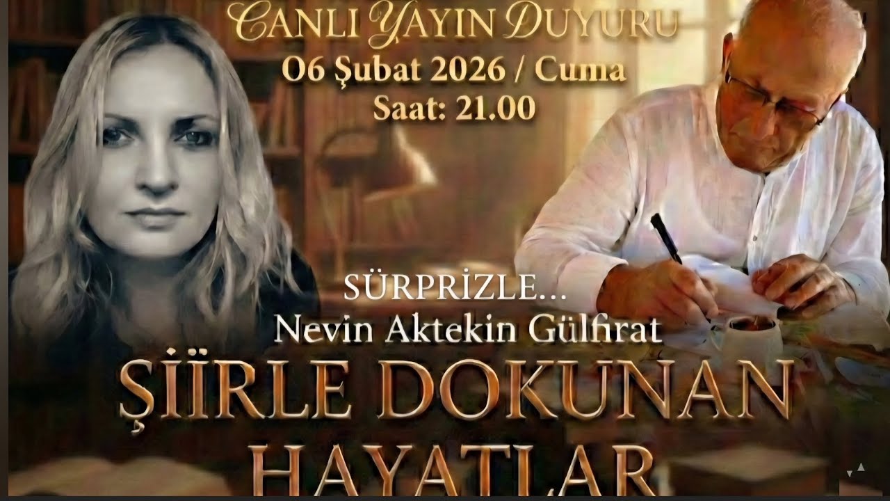 CANLI YAYIN DUYURU - Nevin Aktekin Gülfırat Şiirle Dokunan Hayatlar Konuk: İsmet Hayri -6 Şubat 2026