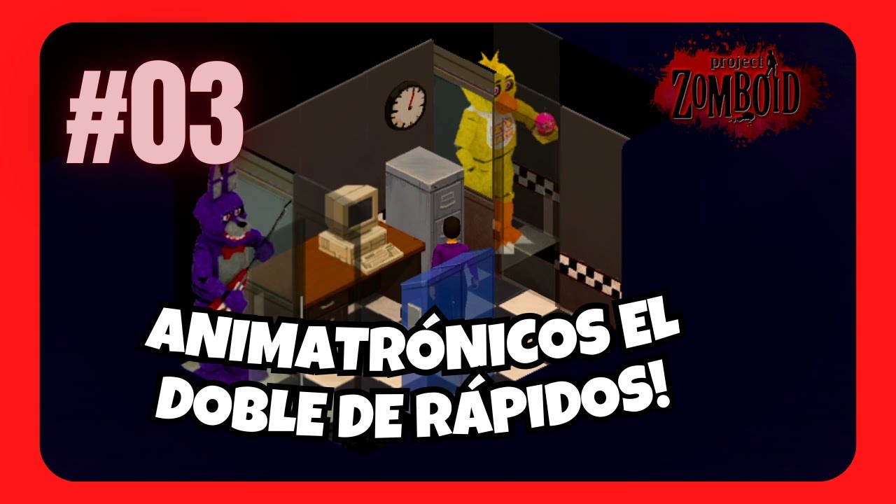 ESTÁN LOCOS POR MATARME!! | FNAF 1 EN PROJECT ZOMBOID