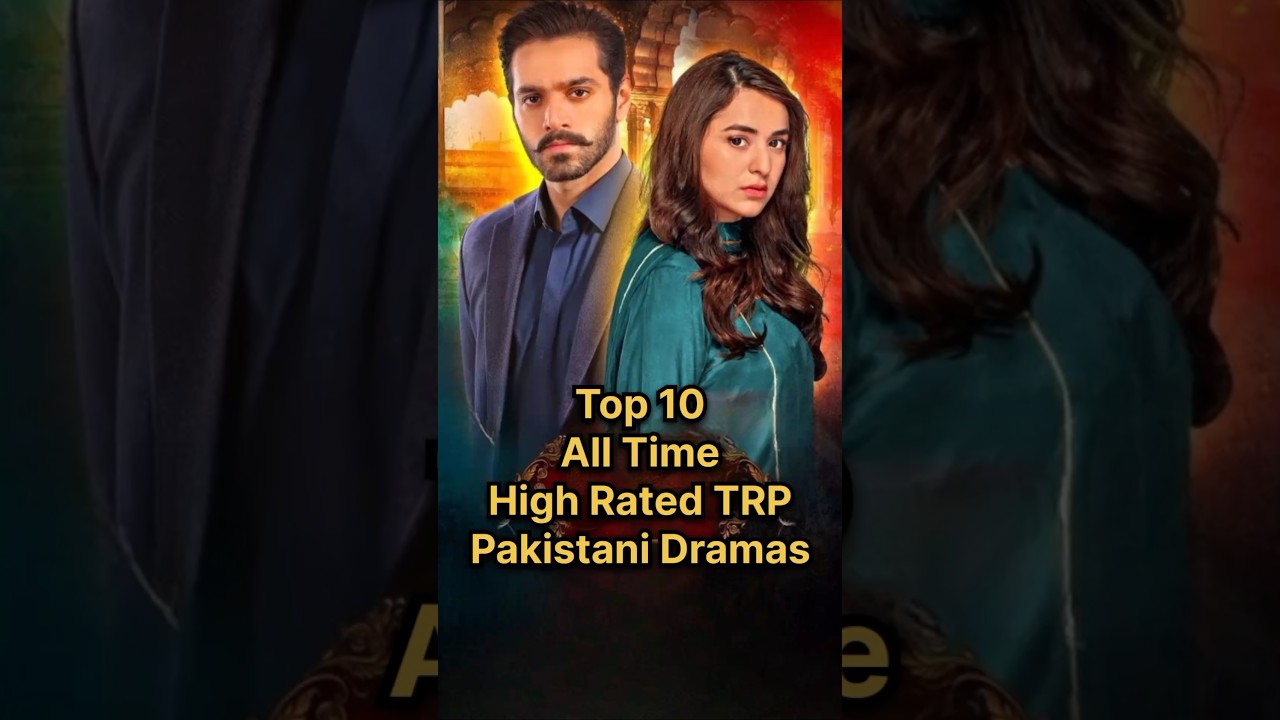 Top 10 All Time High Rated TRP Pakistani Dramas #pakistanidrama #terebin #pakistanidramas #deewangi