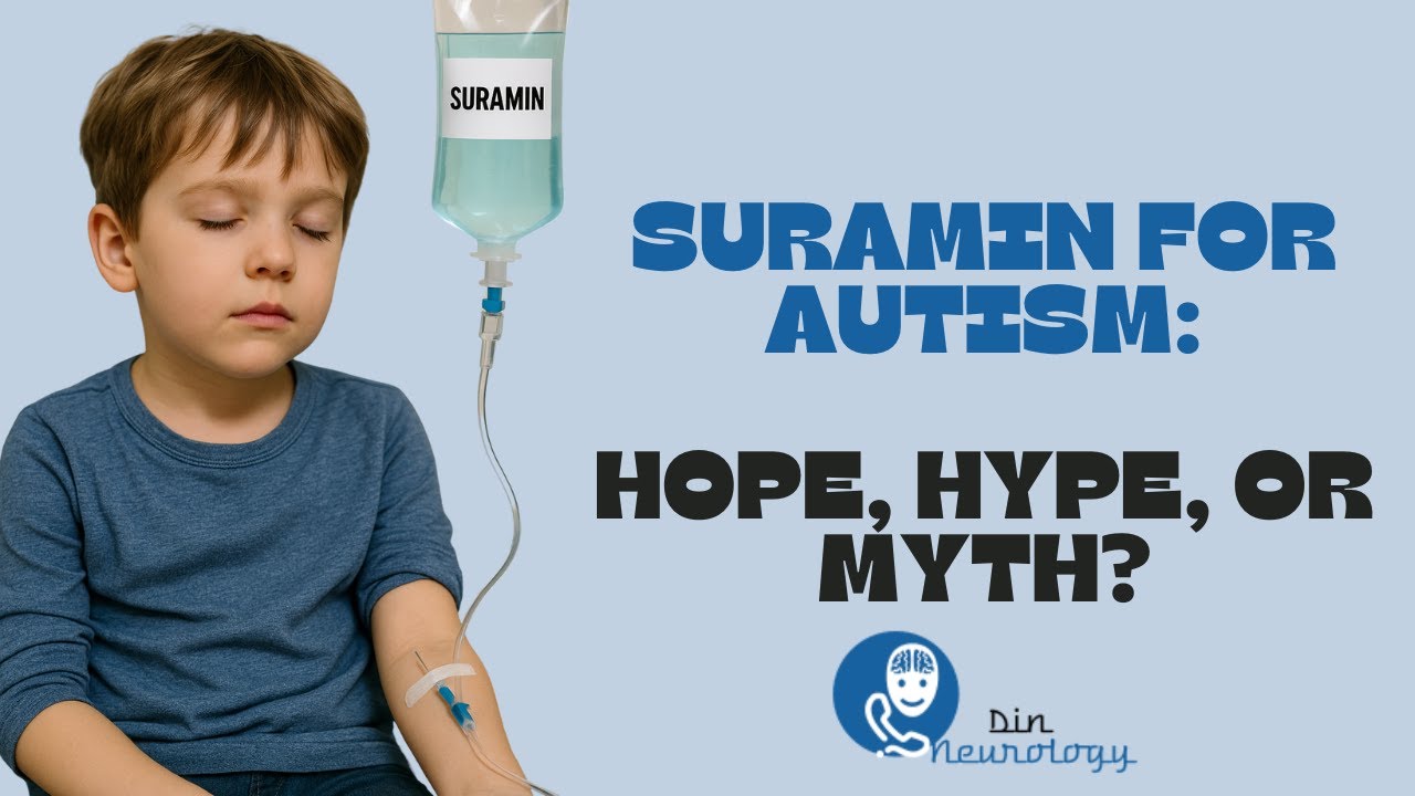 Suramin for Autism: Hope, Hype, or Myth?