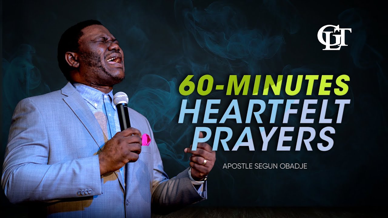 60-Minute Heartfelt Prayers with Apostle Segun Obadje