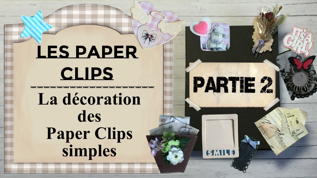 Embellissements &ndash; Paper Clip Part 2 &ndash; La d&eacute;coration des paper clips simples