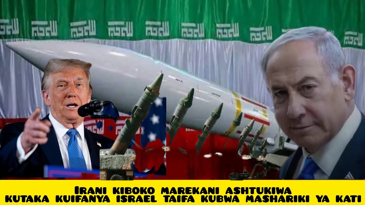 Iran yaionyesha ubabe Marwkani Trump amemkatalia Netanyau kuivamia kijeshi Iran( subscribe)