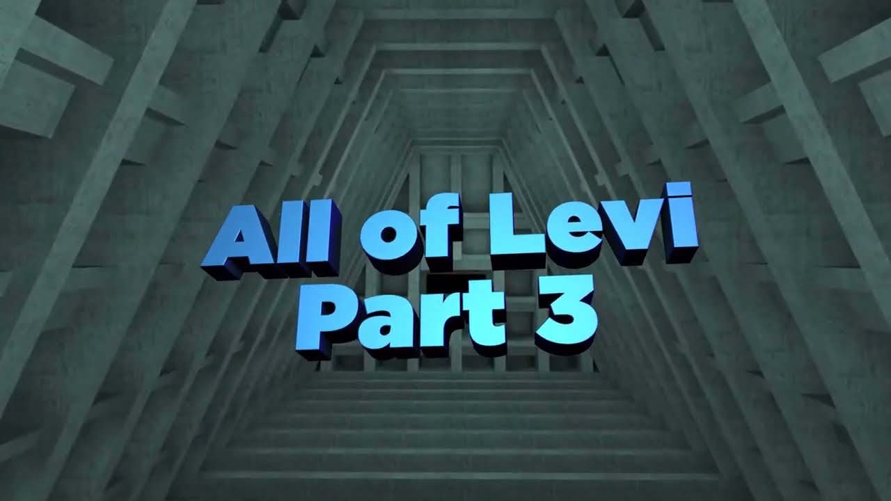 All of Levi (Part 3/4)