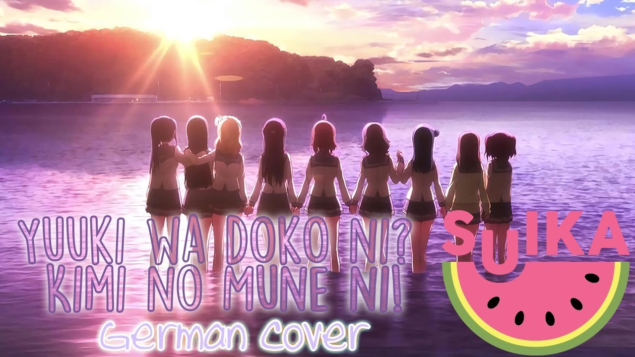 Love Live! Sunshine!! - Yuuki wa doko ni? Kimi no Mune ni! [German Cover]