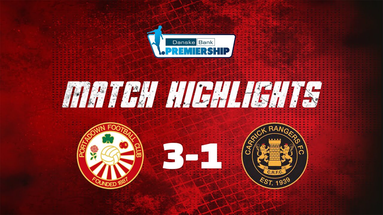 Portadown 3 - 1 Carrick Rangers | Danske Bank Premiership | 15/04/23