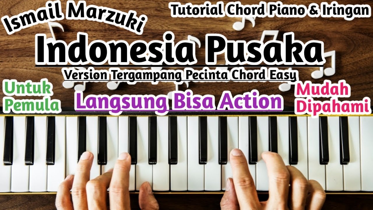 Chord Piano Indonesia Pusaka Ismail Marzuki 