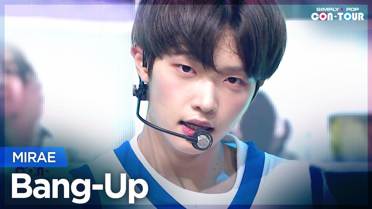 [Simply K-Pop CON-TOUR] MIRAE (미래소년) – Bang-Up (뱅업) _ Ep.489