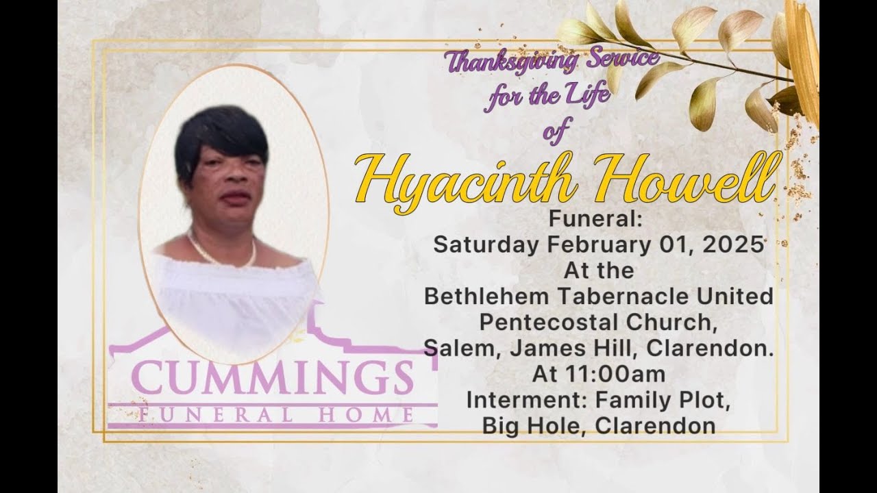 THANKSGIVING SERVICE FOR THE LIFE OF HYACINTH HOWELL