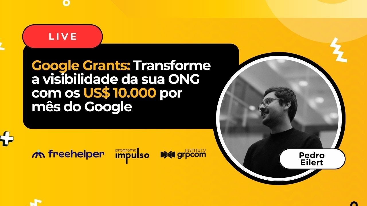 Google Grants: Transforme a visibilidade da sua ONG com os US$ 10.000 por mês do Google