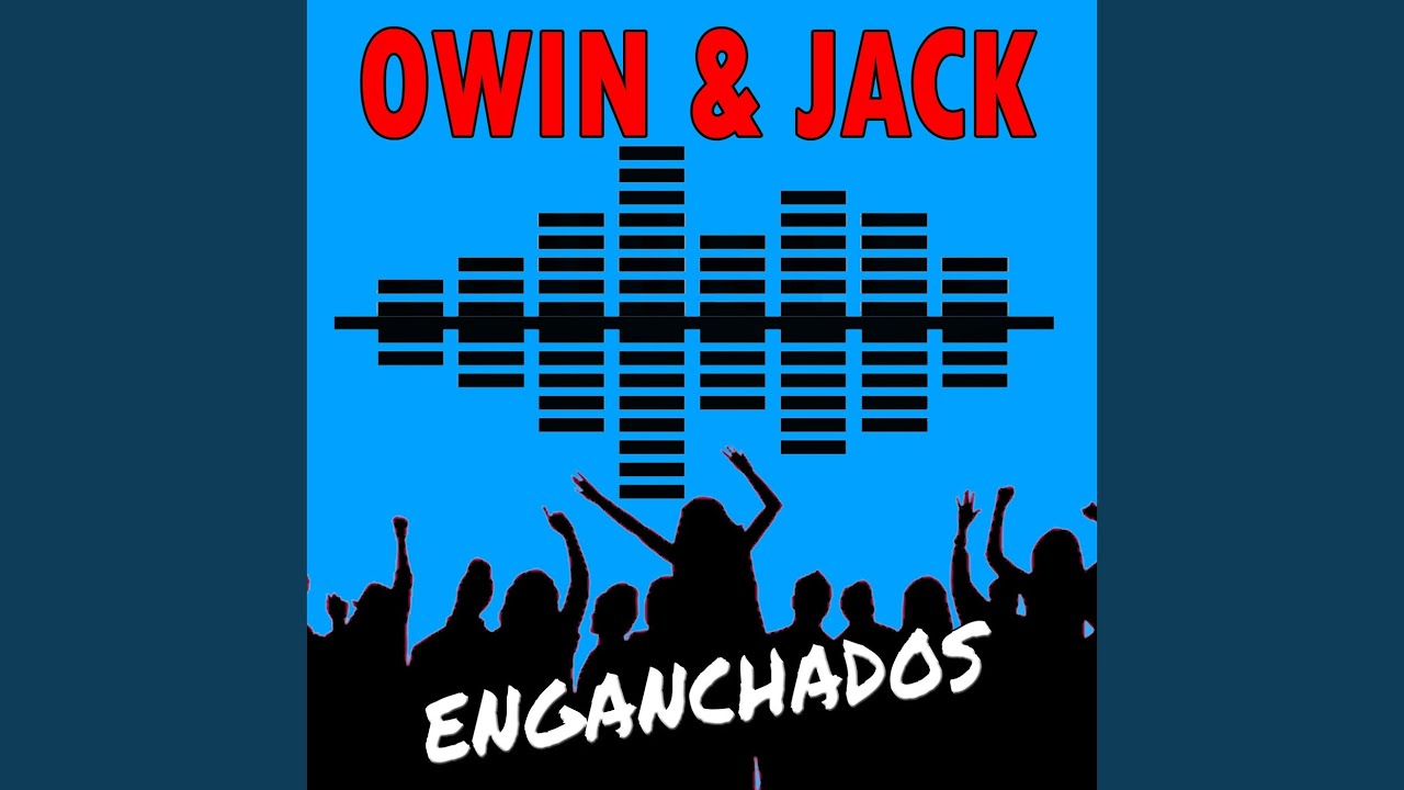 Enganchados Owin y Jack