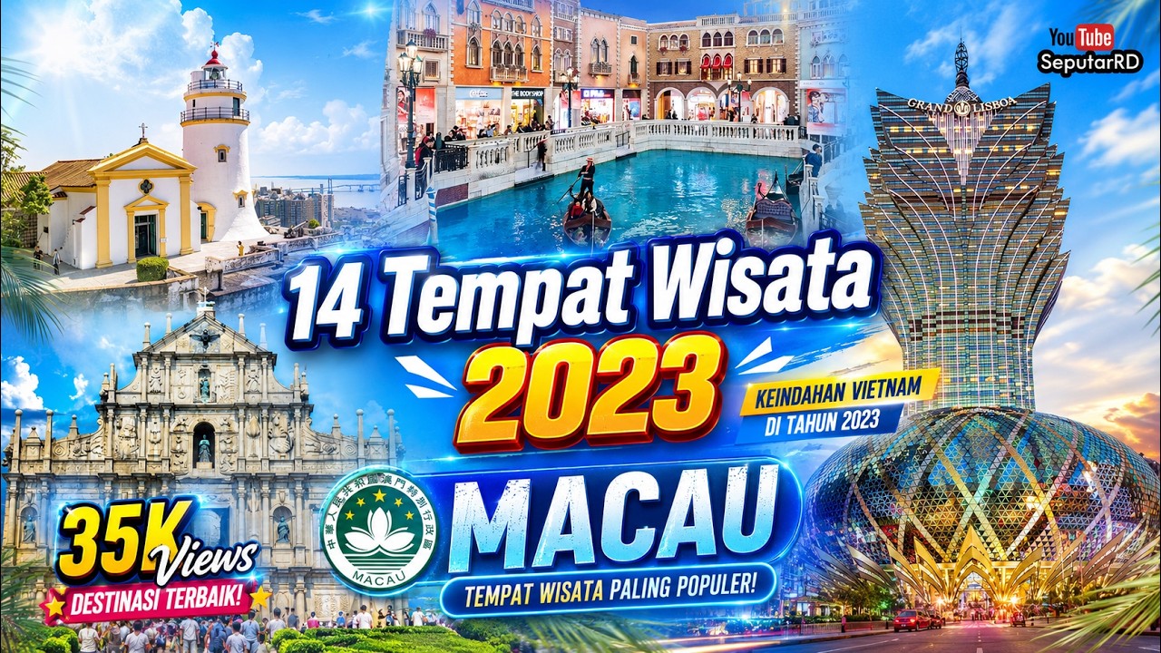 14 Tempat Wisata MACAU  yang paling populer Tahun 2023, No. 6 dan 12 paling spektakuler