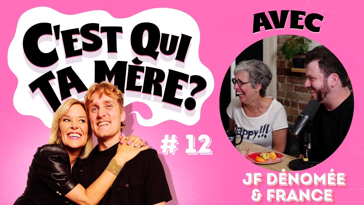 C'est Qui Ta Mère # 12 JF Dénommée & France (Patreon) #podcast #merefils #podcastfrancais
