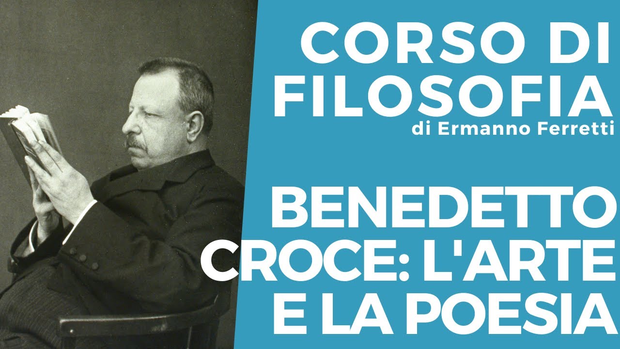Benedetto Croce: l'arte e la poesia