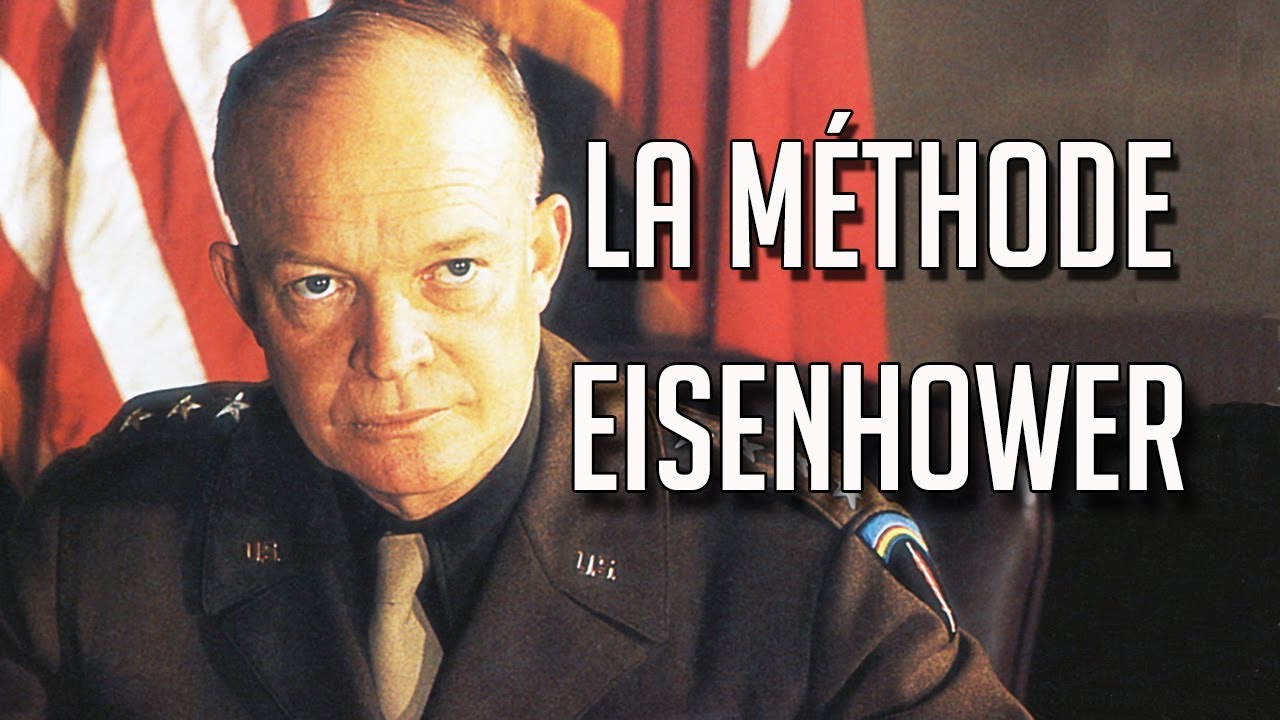 LA METHODE EISENHOWER : être efficace au quotidien