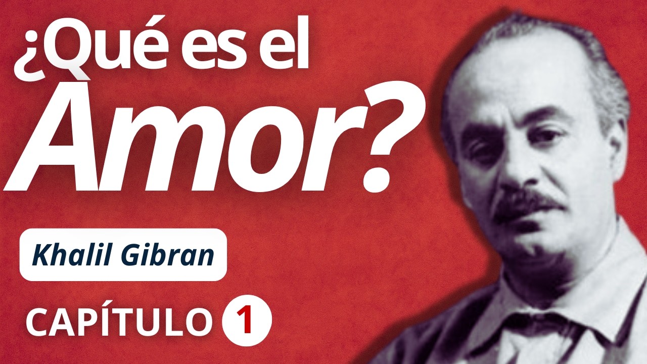 Khalil Gibran | El Amor | El Profeta