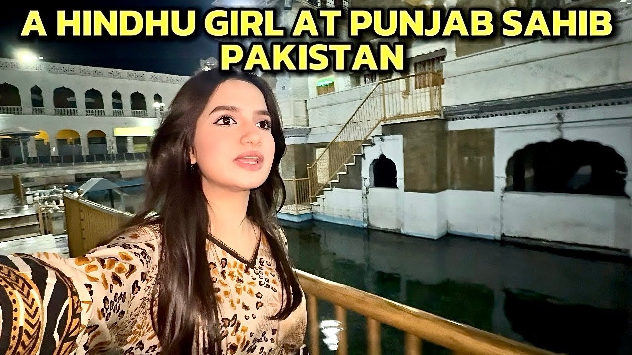 A Hindu Girl In Pakistan 🇵🇰 First Time Visit to Gurdwara Sri Panja Sahib Pakistan 
