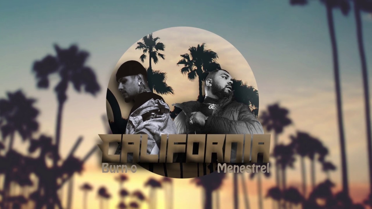 Burn-O feat. Menestrel - California Remix (Visualizador)