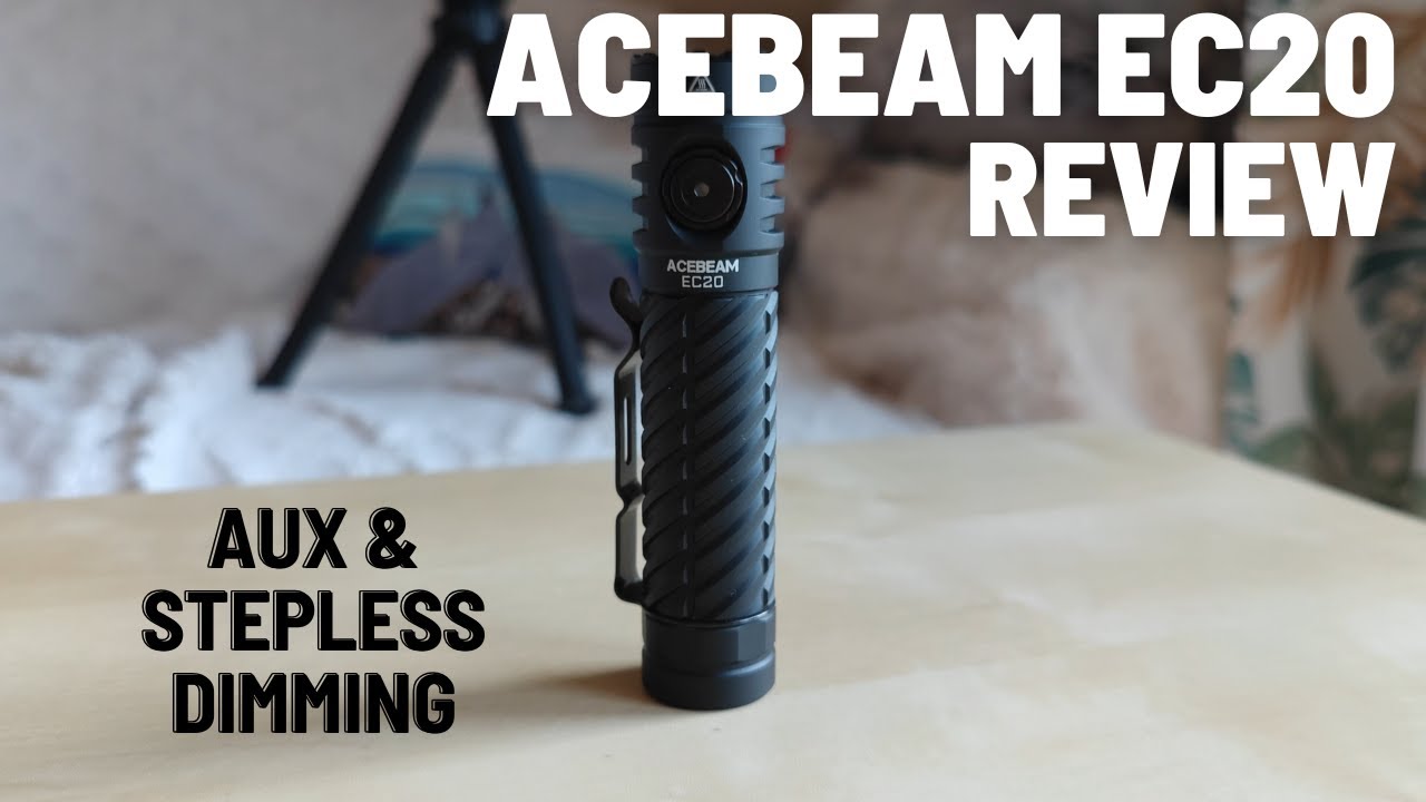Acebeam EC20 Review - EDC Triple with AUX & Stepless Dimming