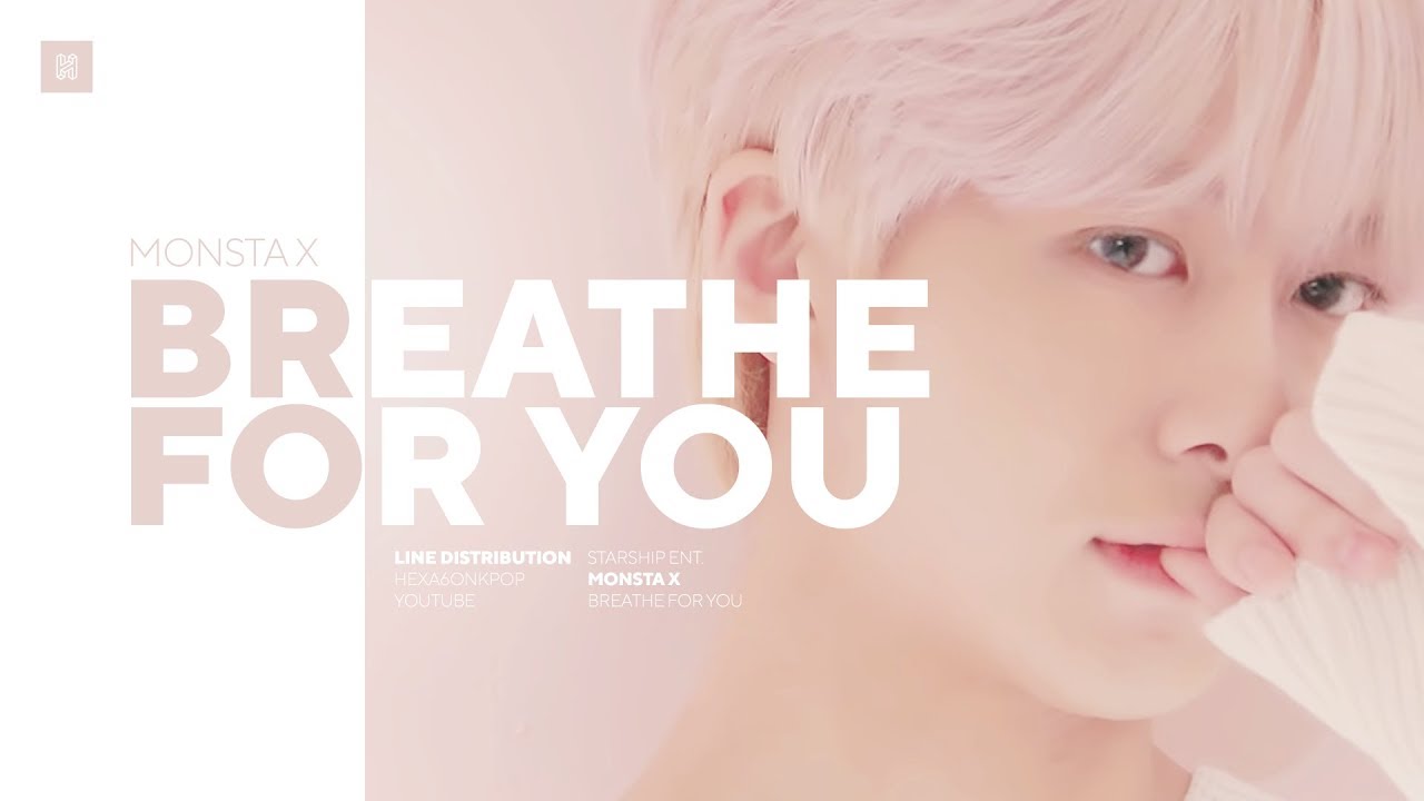 MONSTA X - Breathe For You Line Distribution (Color Coded) | 몬스타엑스