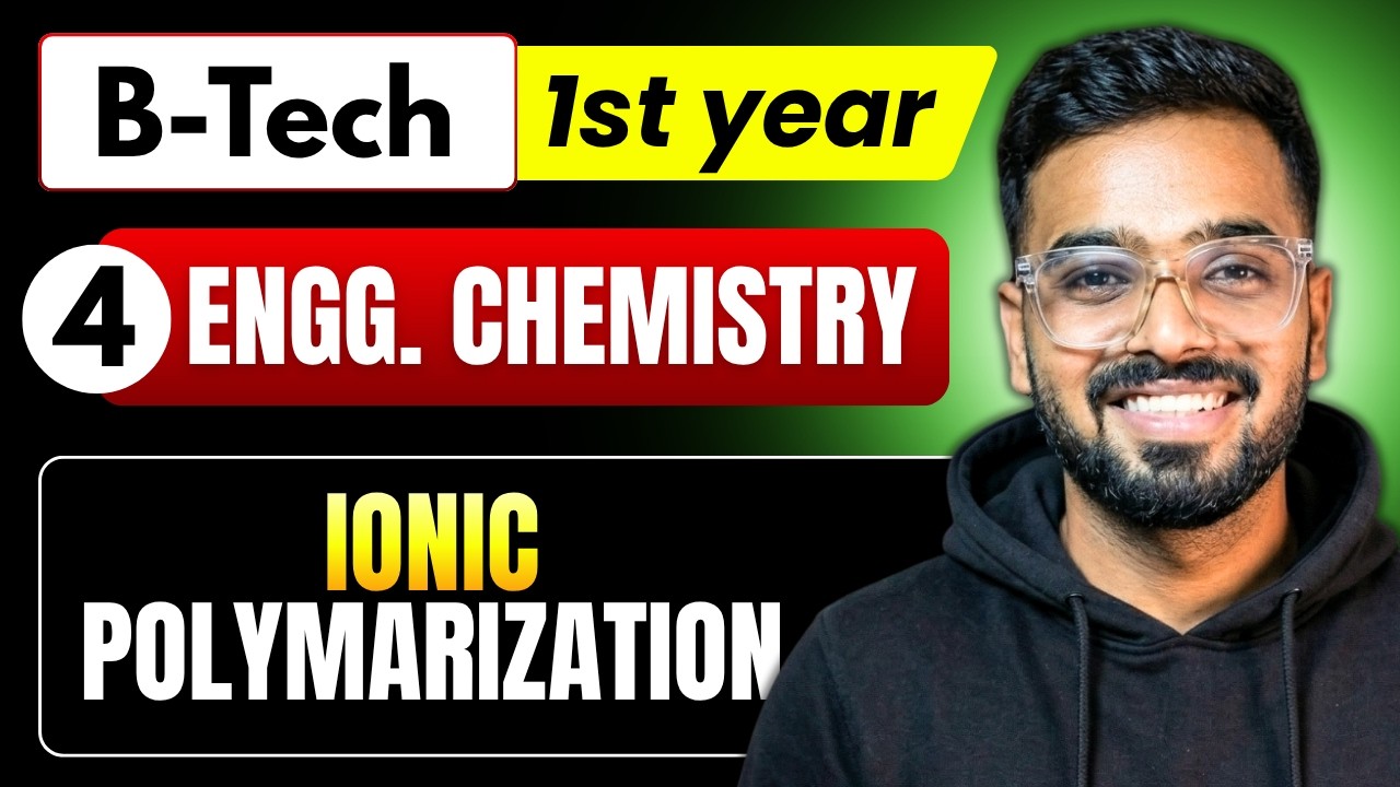Lec 4 - Ionic Polymarization | Engineering Chemistry RGPV B.Tech 1st Year