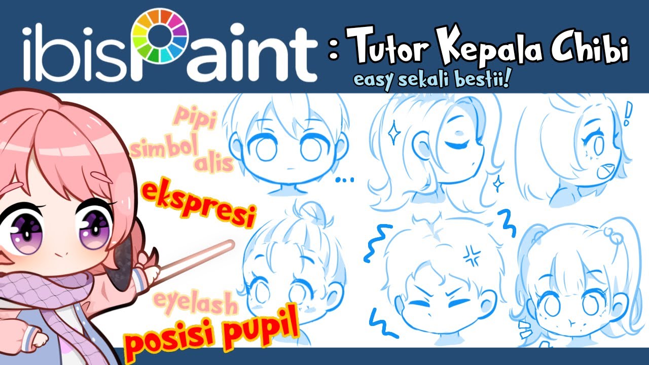 TUTORIAL CARA GAMBAR KEPALA CHIBI, EKSPRESI & RAMBUT CHIBI, IBIS PAINT - xenozeish