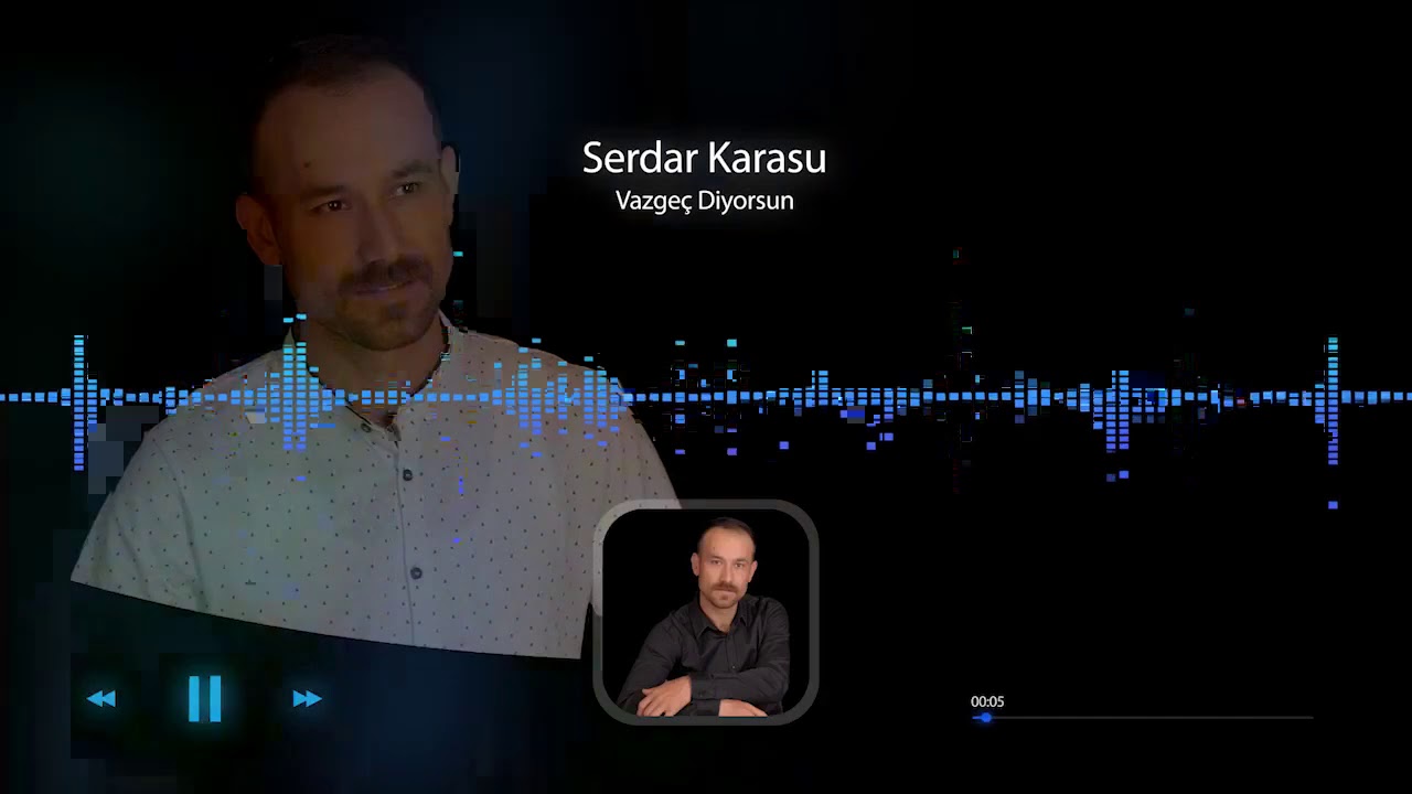 Serdar  karasu vazge&ccedil; diyorsun