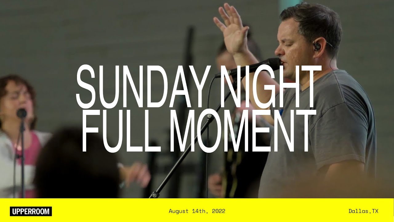 UPPERROOM | Sunday Night Full Moment - August 14th, 2022