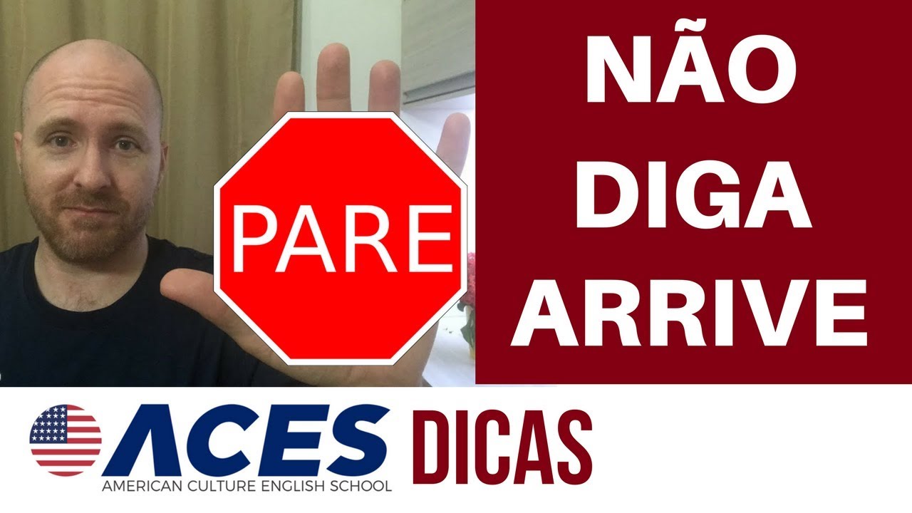 GET ou ARRIVE em inglês? com professor americano Willy da ACES English