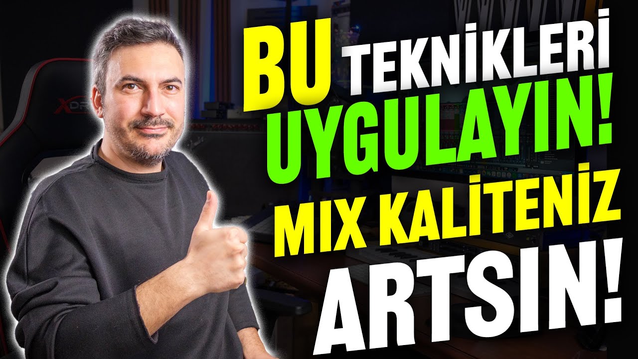 MIX YAPARKEN BUNLARA DİKKAT EDİN! (Mix İpuçları)