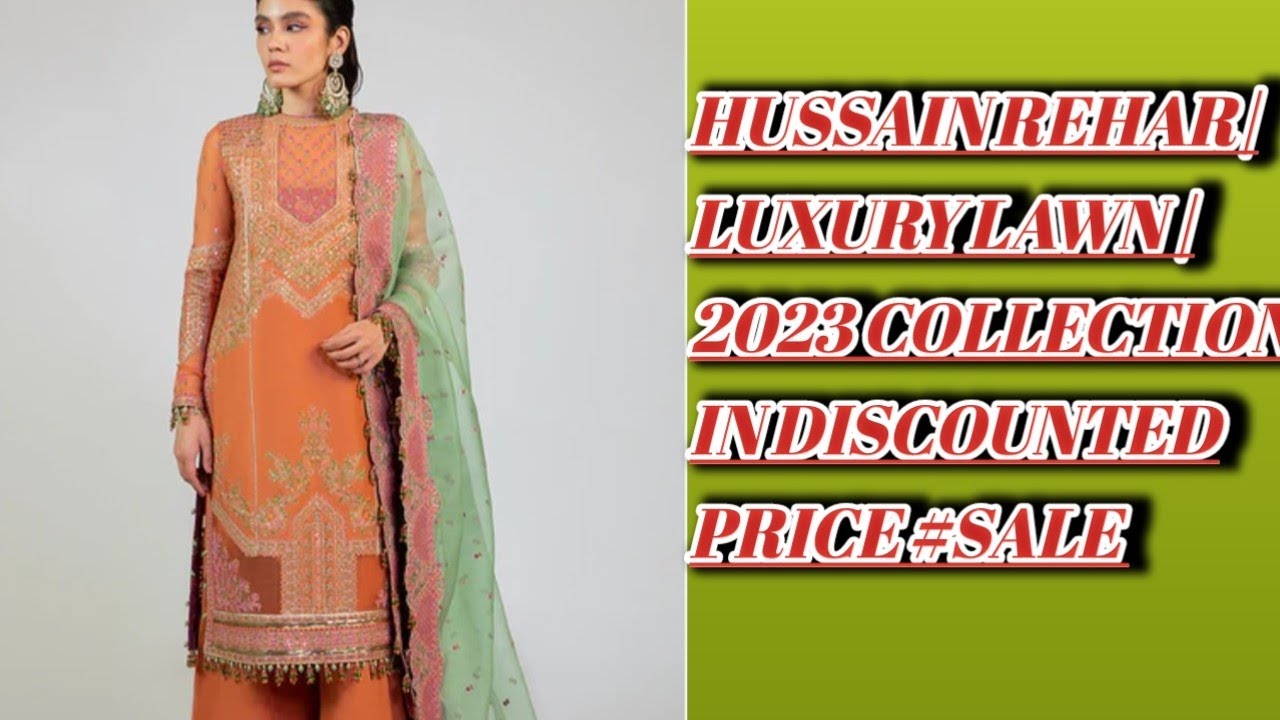 Hussain Rehar| luxury lawn | 2023 collection in discounted price #sale #viral # trend