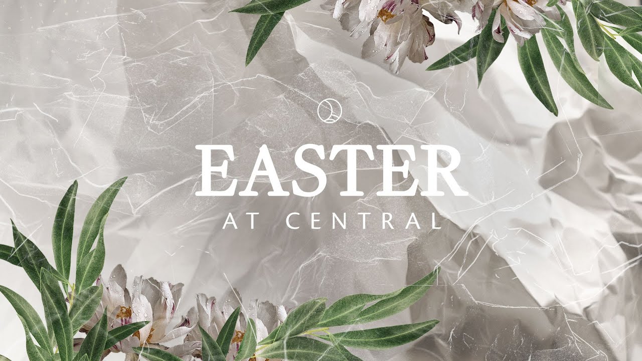 Easter at Central | 9:00a Outdoor Service