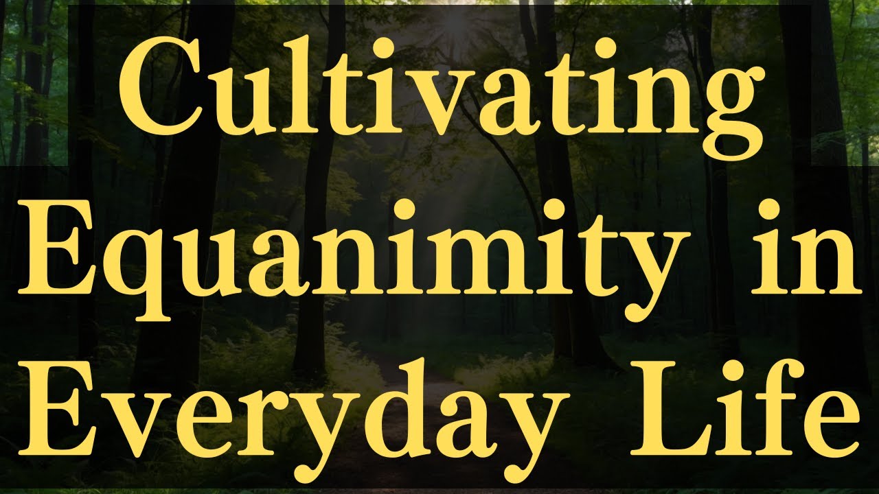 Cultivating Equanimity in Everyday Life #yourmonkhaku #buddhism #motivation #mindfulness #equanimity