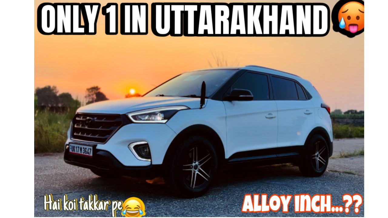 CRETA MODIFIED ONLY 1 IN UTTARAKHAND❤️ DETAILED VIDEO OF BASE MODEL CRETA MODIFICATION🥵 👑