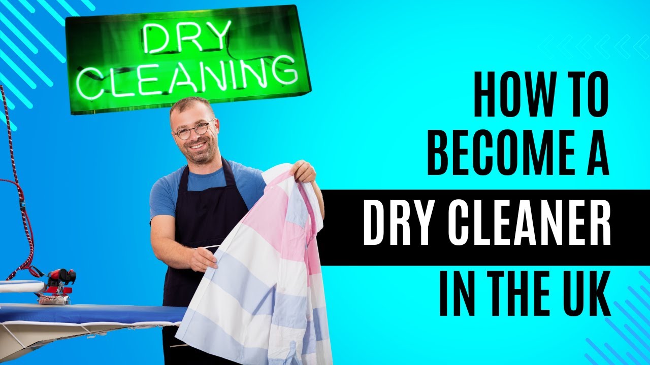 How To Become A Dry Cleaner in the UK (and why it's worth it!)
