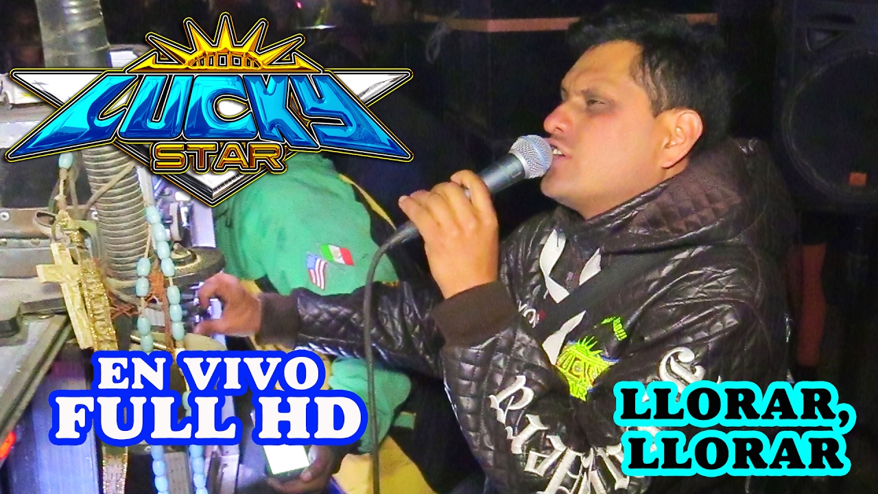 Llorar Llorar 2017 (((WEPA))) - Sonido Lucky Star - Exito Grupo Jalado