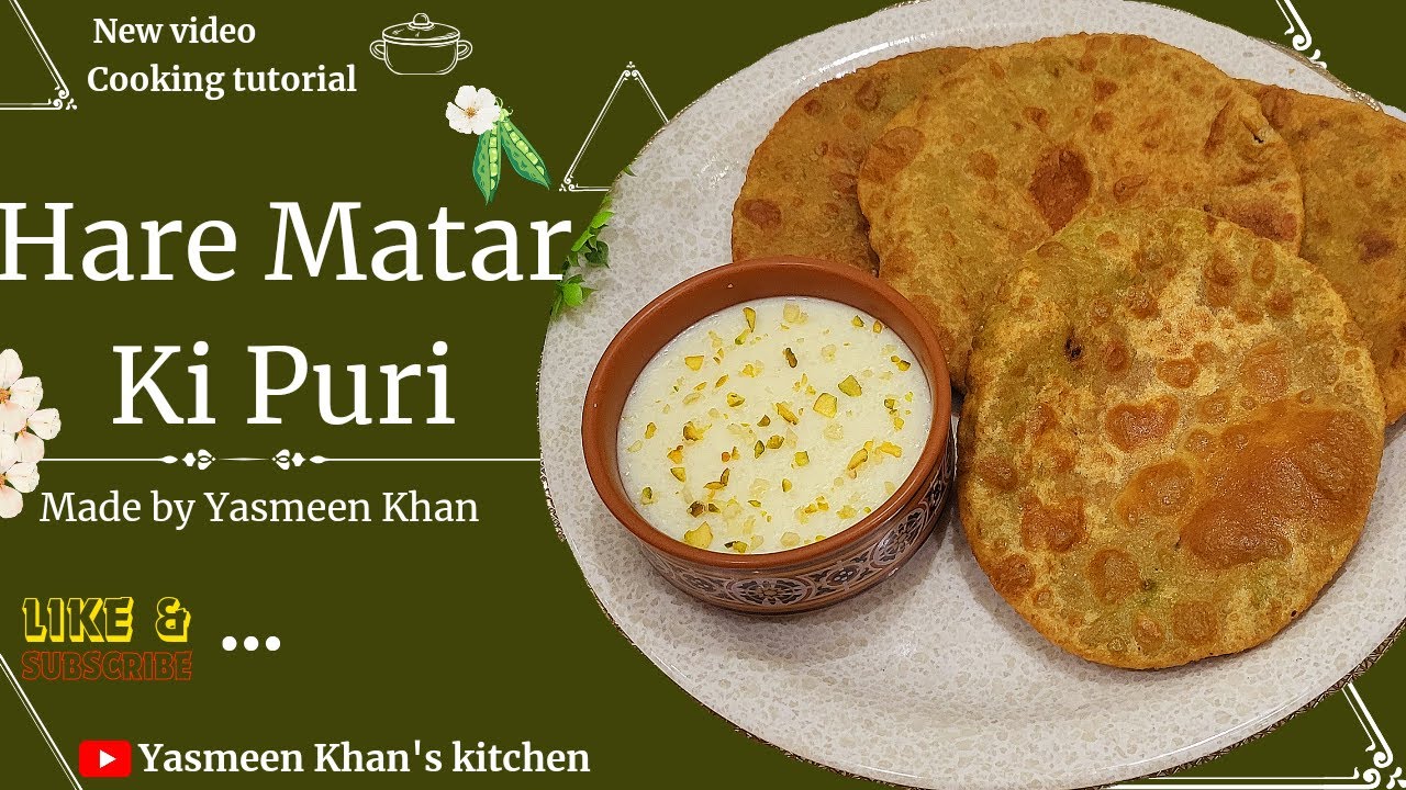 Matar Ki Puri Made by Yasmeen Khan | Vatane puri easy & tasty recipe video  #105#peas#greenmatarpuri