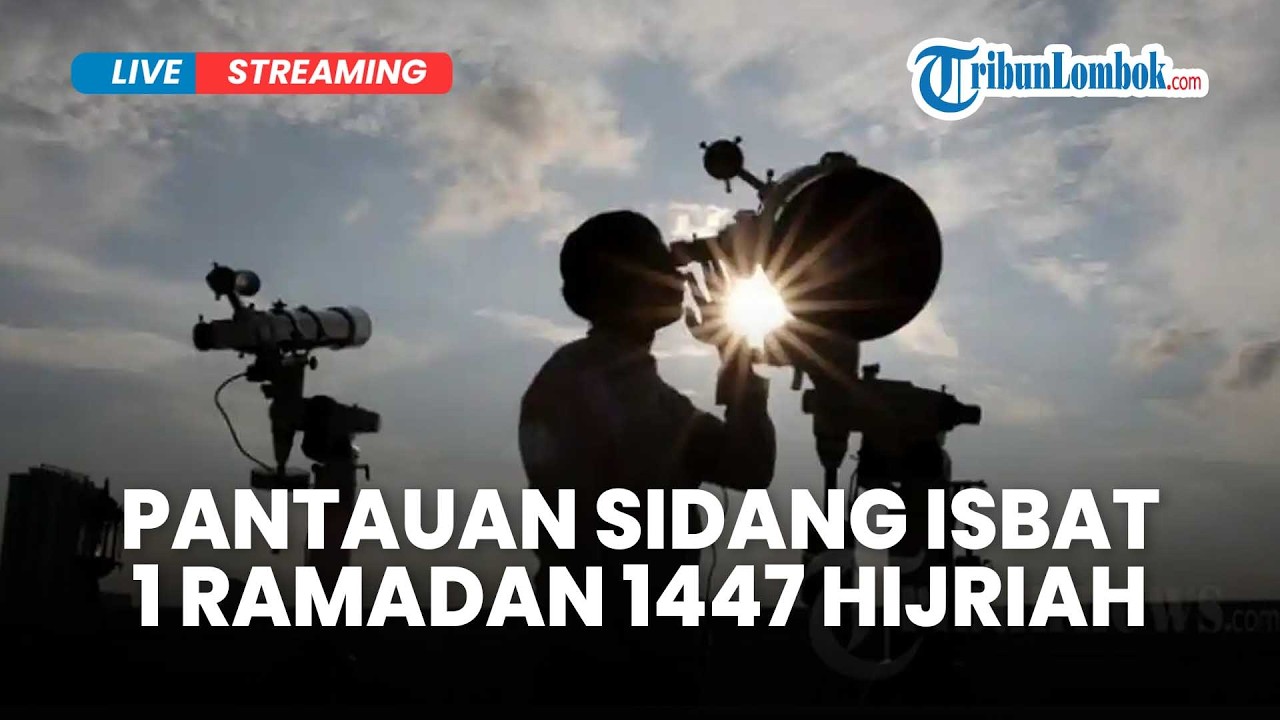 🔴 LIVE: Sidang Isbat 1 Ramadhan 1447 H, Penentu Awal Puasa Indonesia