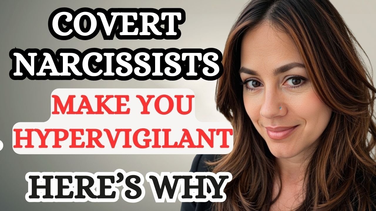 Covert Narcissists TRAIN & NEED YOU to Be Hypervigilant: HERE'S WHY