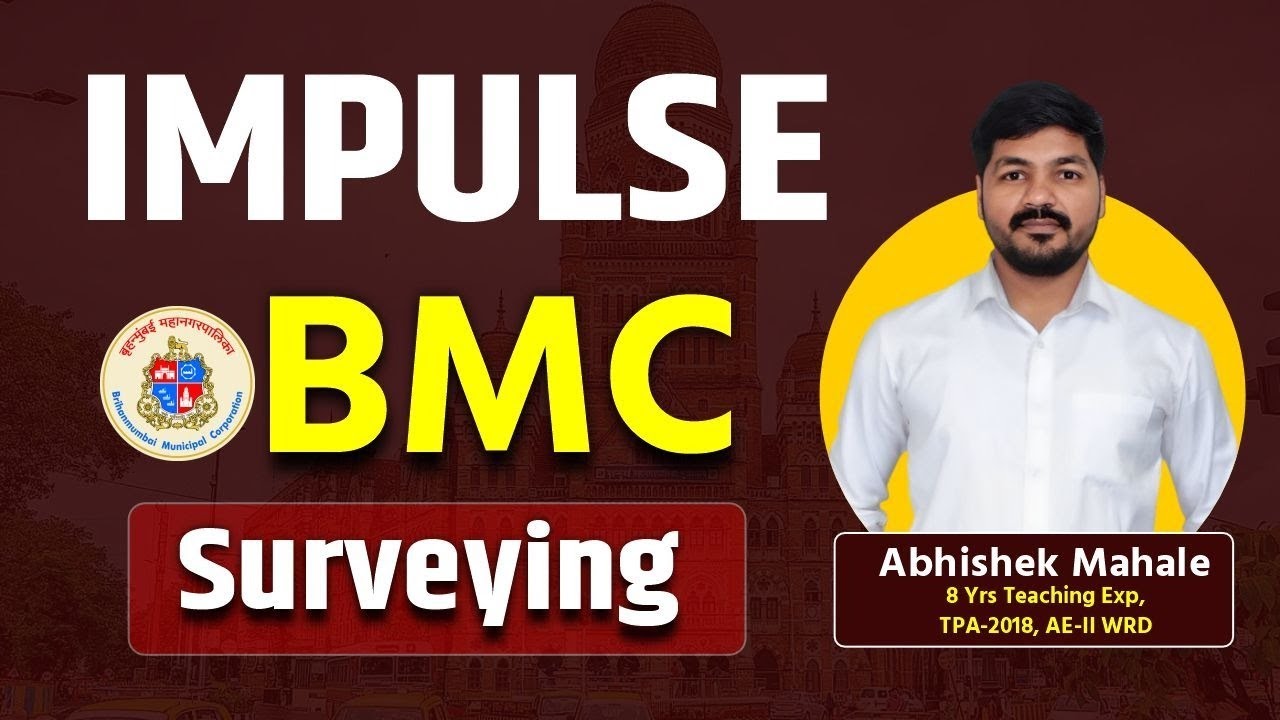 Impulse | Surveying | BMC Exam 2024 | SE / JE | BMC Civil | By Abhishek Mahale | #bmc