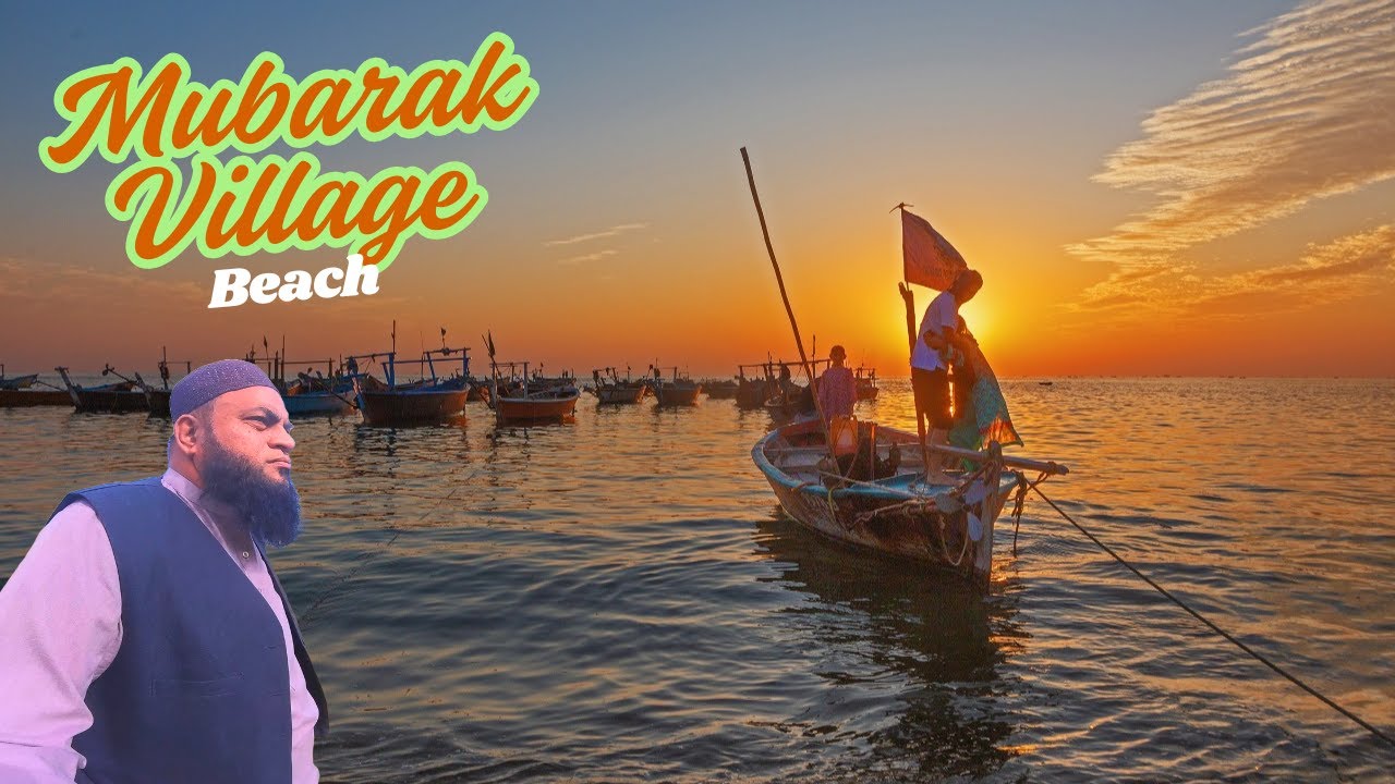 Mubarak Village and Beautiful Beach