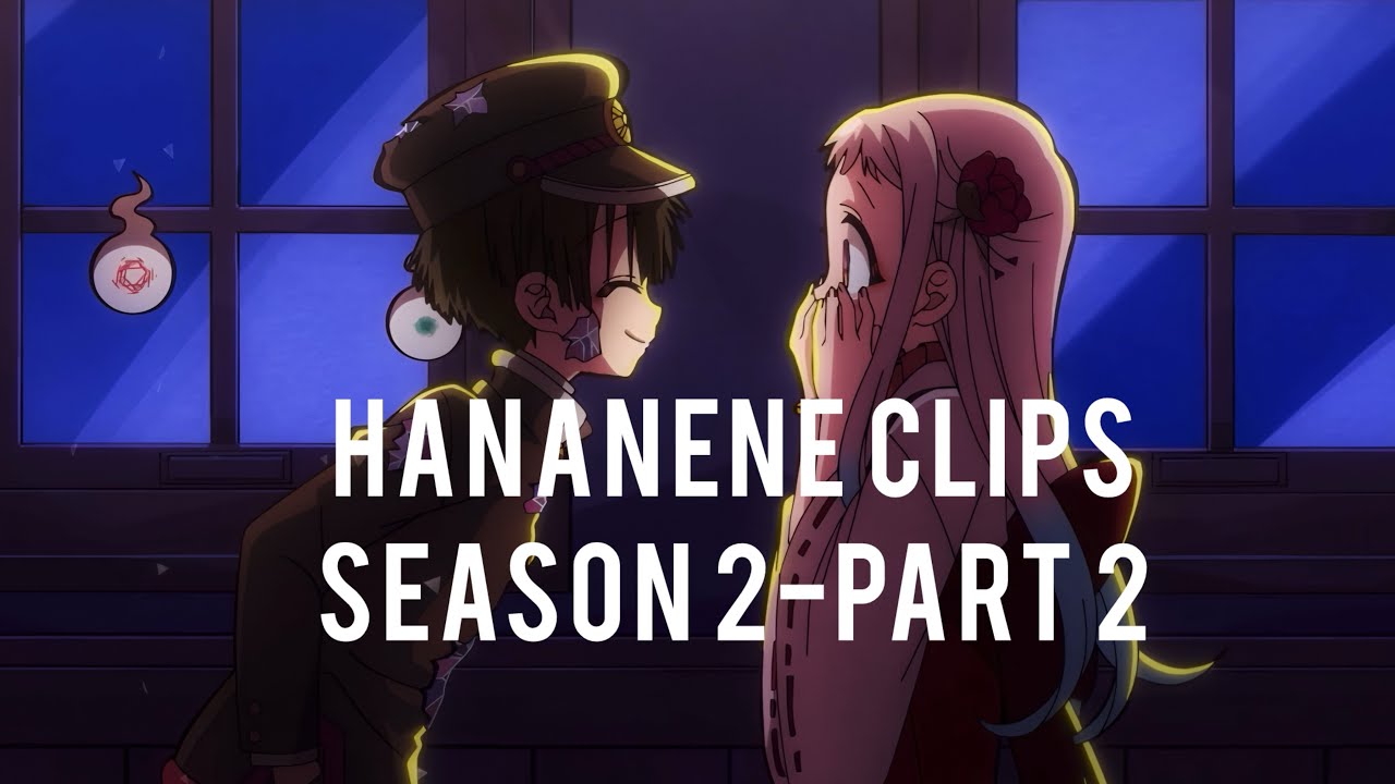 Hananene Clips for Edits ( Season 2-Part 2 )