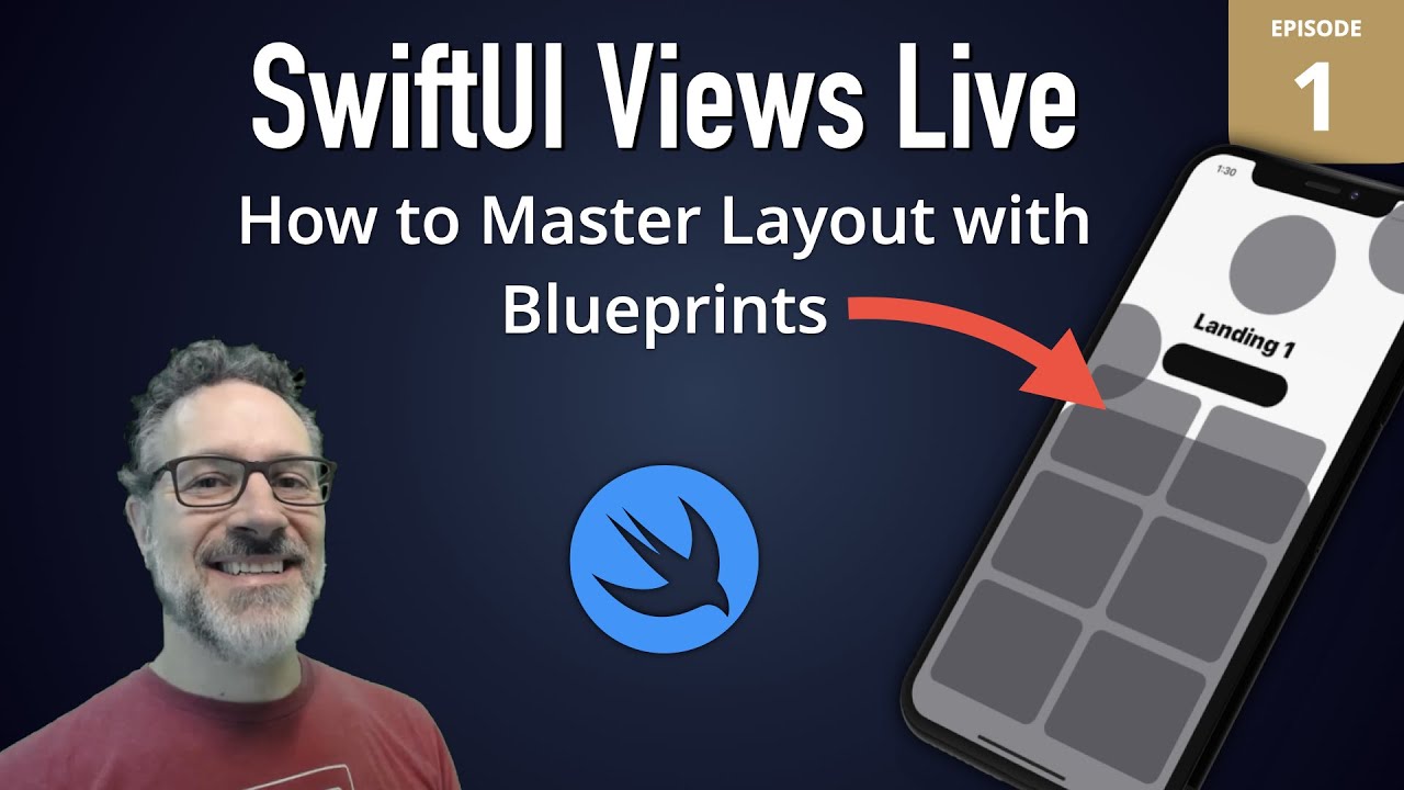 SwiftUI Views Live: 1 - Mastering Layout with Blueprints