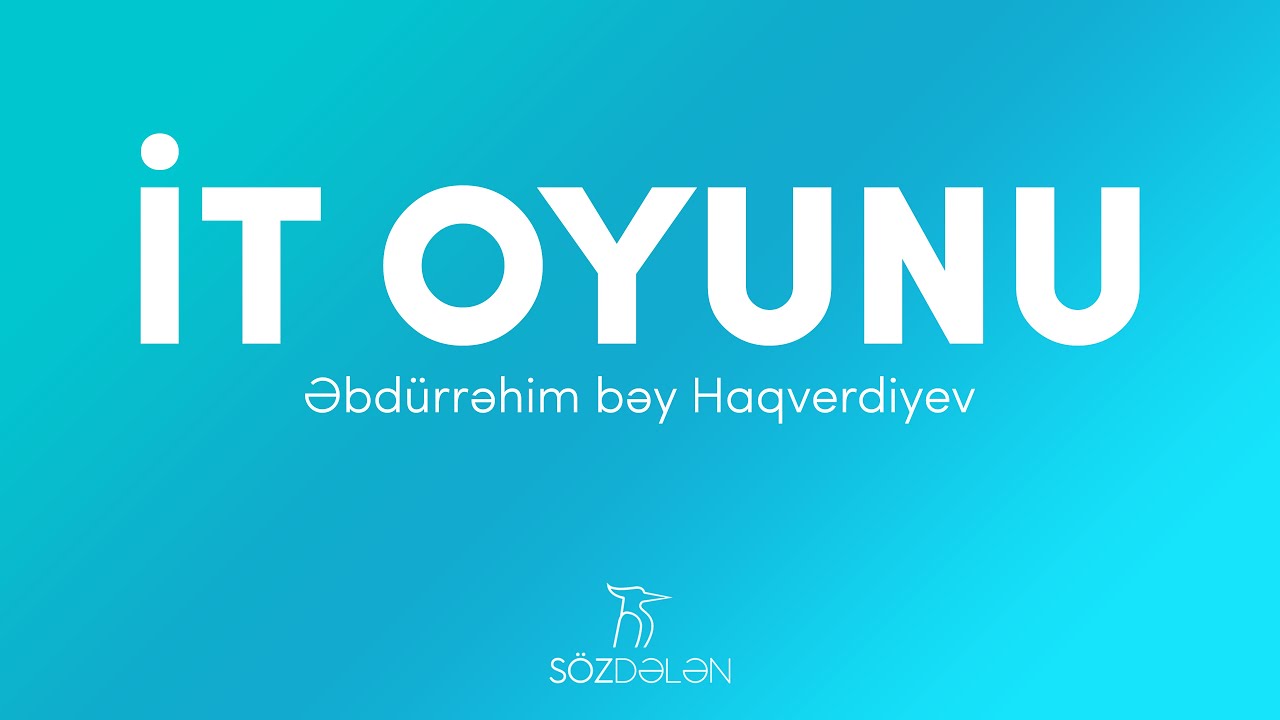 İt oyunu | Əbdürrəhim bəy Haqverdiyev | Sözdələn