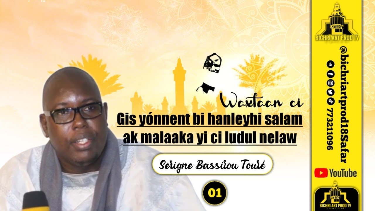 ⭕Gis yonnent bi ci ludul nèlaw - Serigne Bassirou Toure - episode 01
