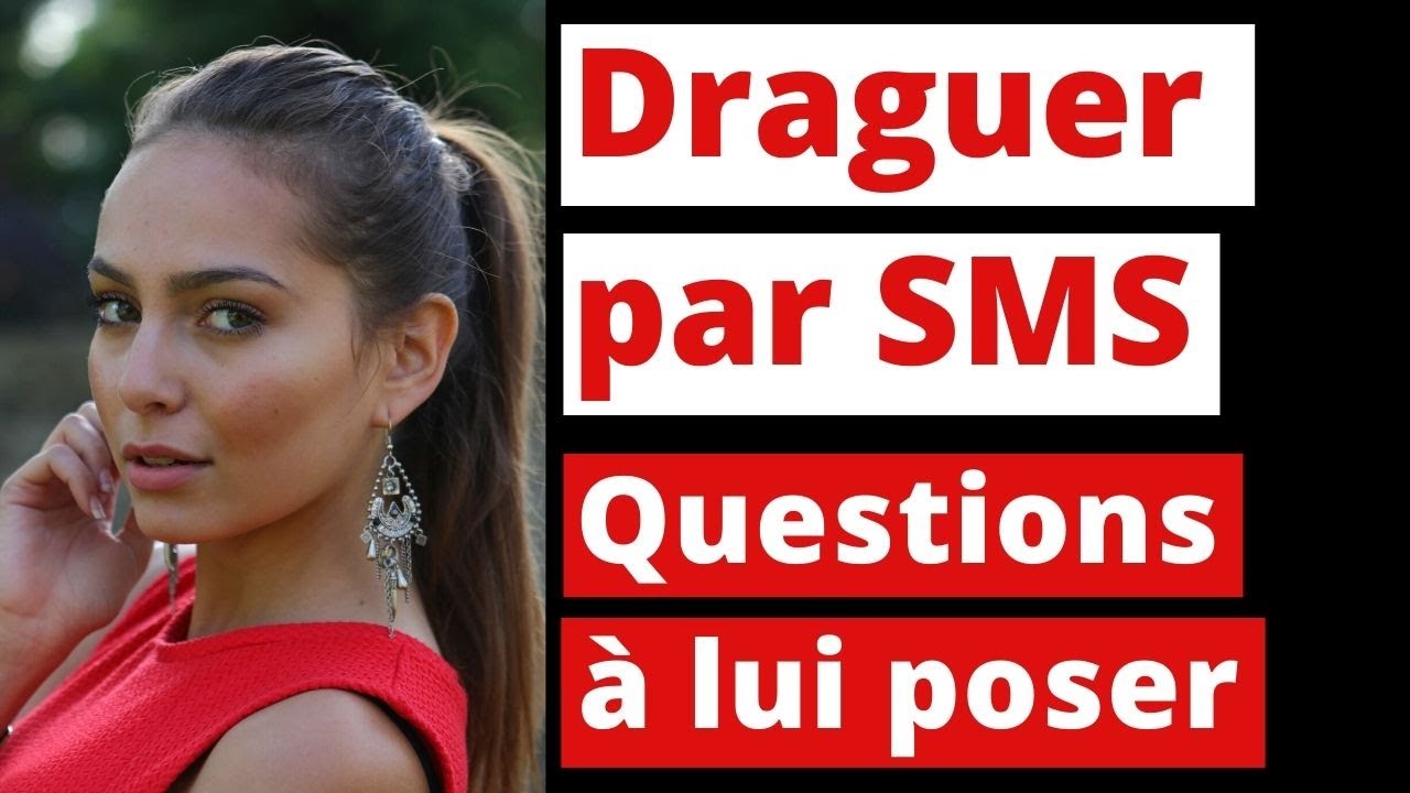 Drague par SMS : les questions à poser à une fille