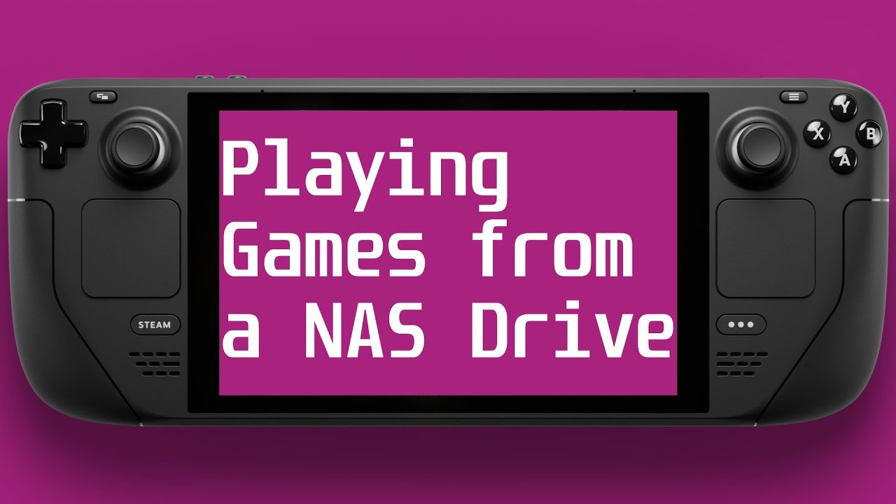 Steam Deck - Playing Games from a NAS Drive